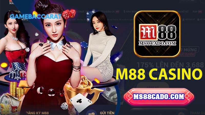 M88 - Trang cá cược Baccarat trực tuyến
